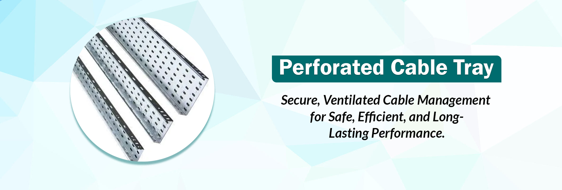 Perforated Cable Tray Manufacturers in Delhi